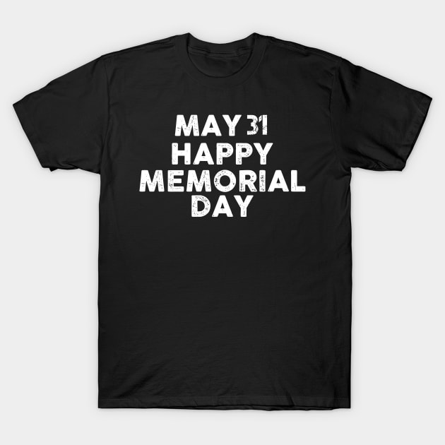 Happy Memorial Day T-Shirt by Artistry Vibes